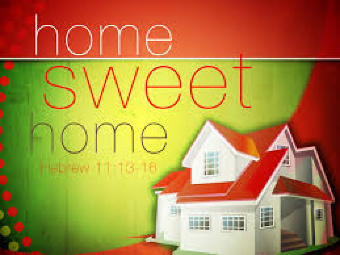 HOME, SWEET HOME: God’s Covenant with the House of His Saints